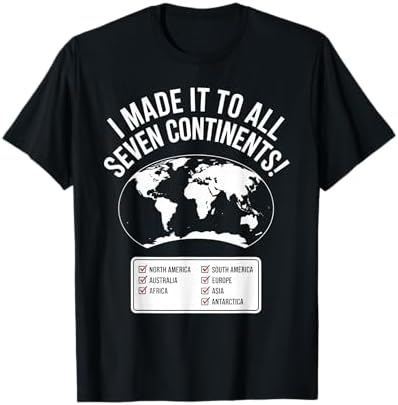 Amazon.com: I have made it to all seven Continents T-Shirt